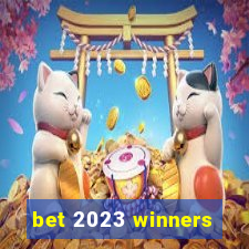 bet 2023 winners